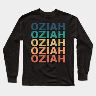 Oziah Name T Shirt - Oziah Vintage Retro Name Gift Item Tee Long Sleeve T-Shirt